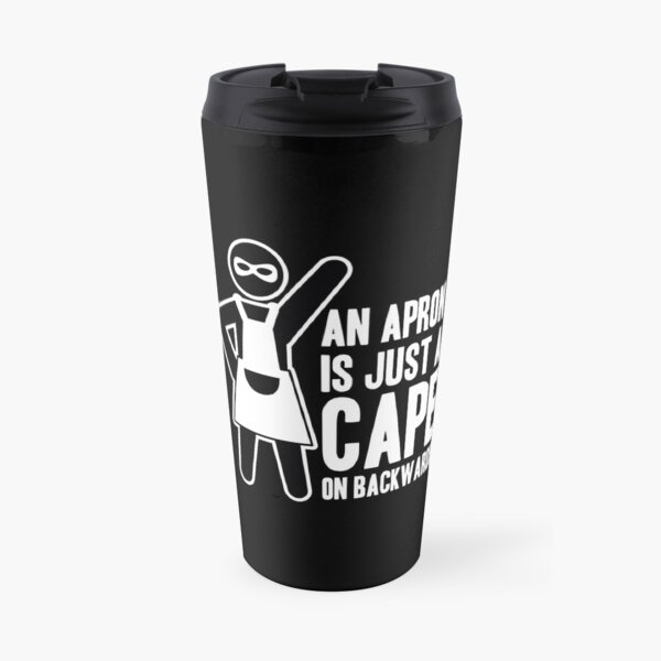 Apron. Superhero. Cape. Cooking. Hero. Housewife. Househusband. Chef. Kitchen. Meal. Funny. Travel Mug