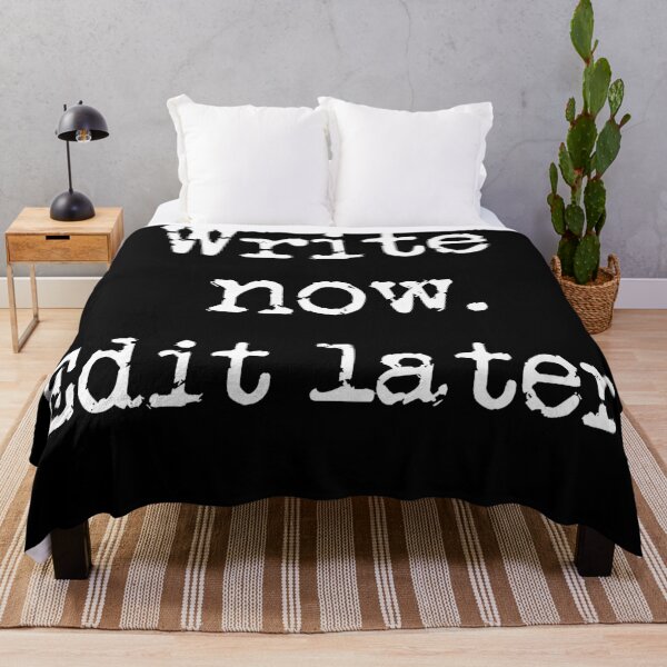 Item preview, Write now. Edit later. White Type designed and sold by TeaRoseWriter.