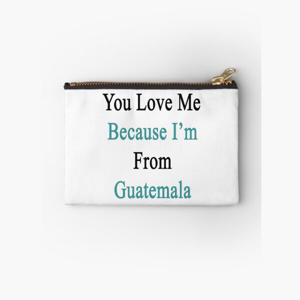 Item preview, You Love Me Because I'm From Guatemala  designed and sold by supernova23.