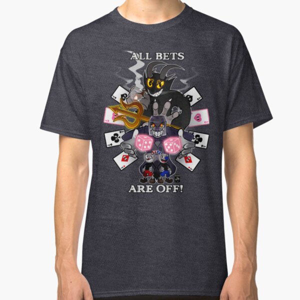 Cuphead: "All Bets Are Off!" Classic T-Shirt