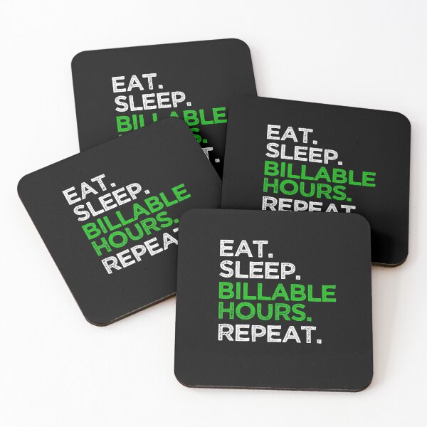 Item preview, Eat Sleep Billable Hour Repeat designed and sold by Idiosyncrats.