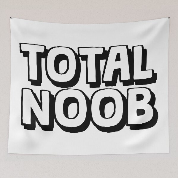 Item preview, You're such a TOTAL noob! designed and sold by AMagicalJourney.