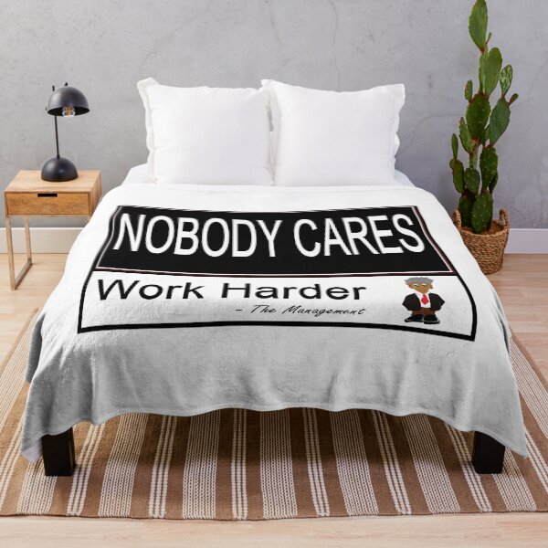 Item preview, Nobody Cares Work Harder designed and sold by NicoAndBaz.