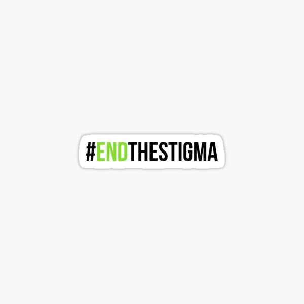 End The Stigma 2 Sticker