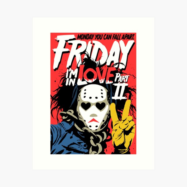 Friday Part Two - Director's Cut Art Print
