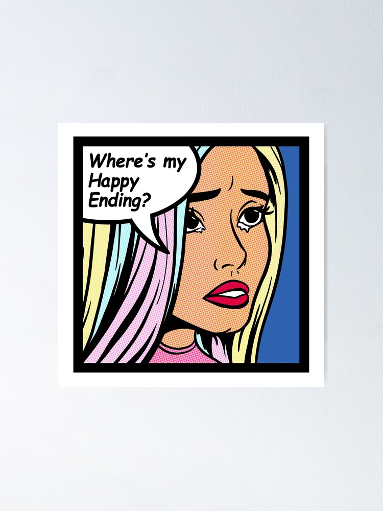 "Where's My Happy Ending?" Poster by ToyboyFan101 Redbubble