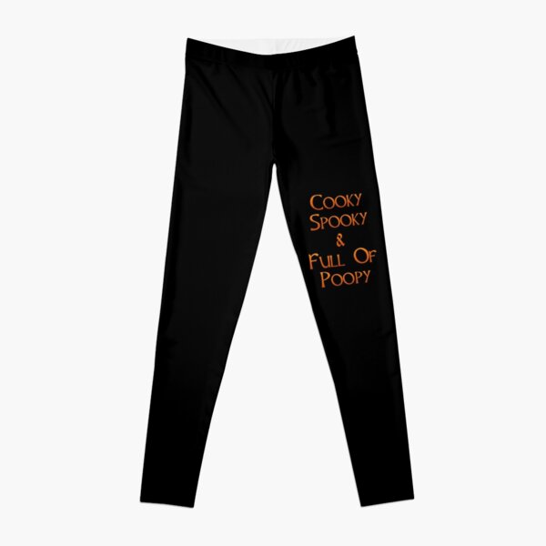 Cooky Spooky & Full Of Poopy Leggings