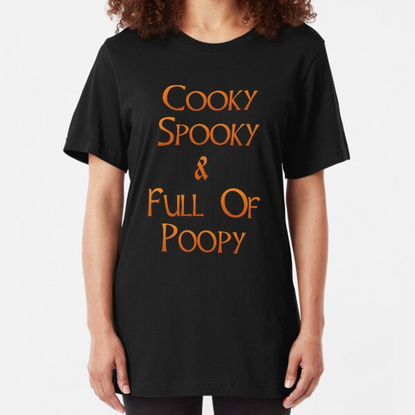Cooky Spooky & Full Of Poopy Slim Fit T-Shirt