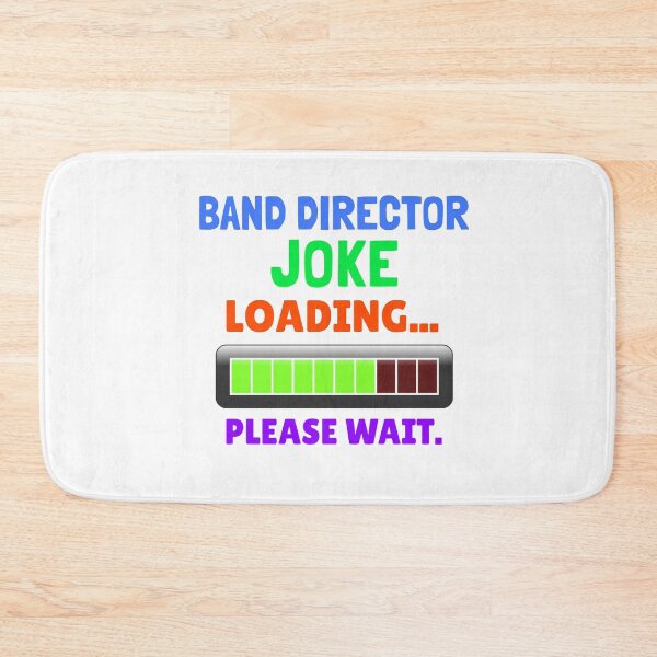 Item preview, Band Director Joke ... Loading designed and sold by BandMomDesigns.