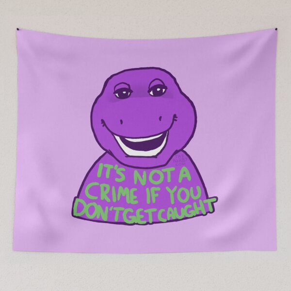 Item preview, its not a crime if you dont get caught- barnbey dinosaur designed and sold by taykirbycow.