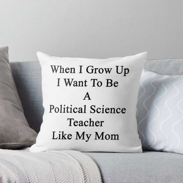 Aperçu de l'œuvre When I Grow Up I Want To Be A Political Science Teacher Like My Mom créée et vendue par supernova23.