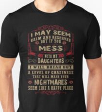 Don't Mess with my Daughters Unisex T-Shirt