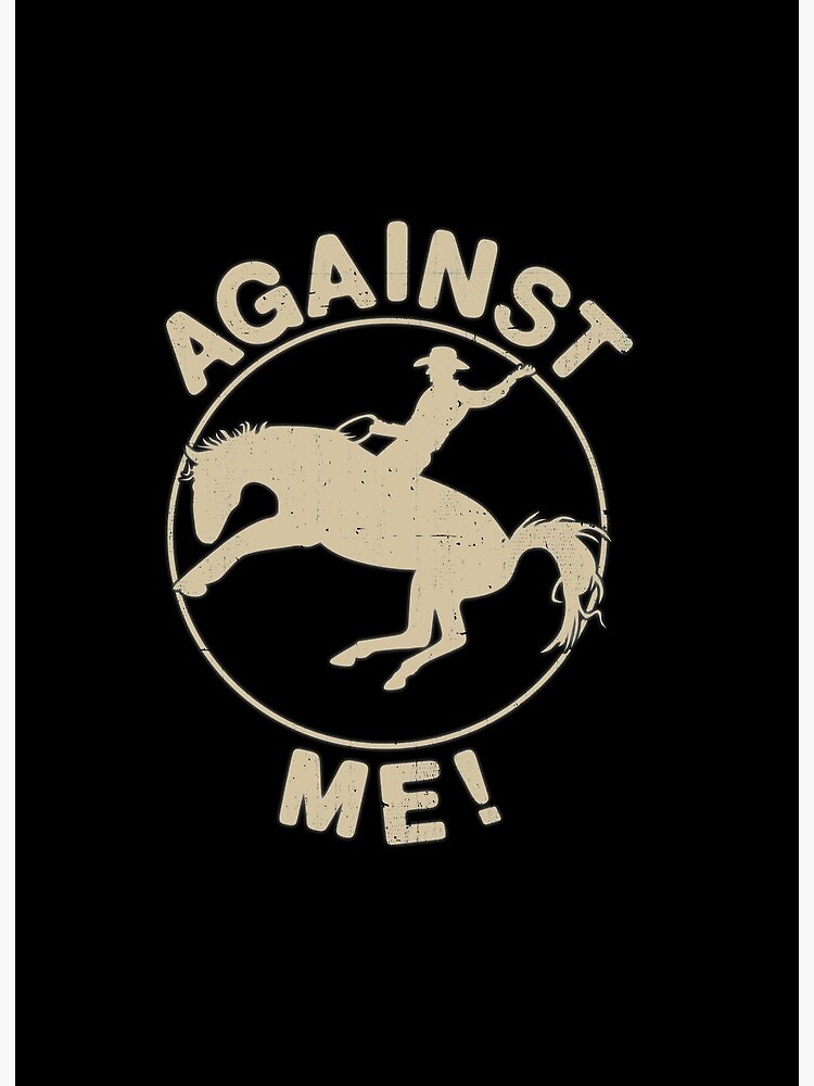 Against Me Cowboy Art Board Print By Hornyhim Redbubble