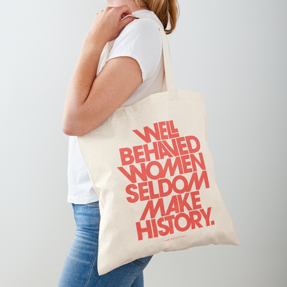 Well Behaved Women Seldom Make History (Pink & Red Version) Tote Bag