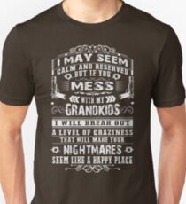 Don't mess with my Grandkids Unisex T-Shirt