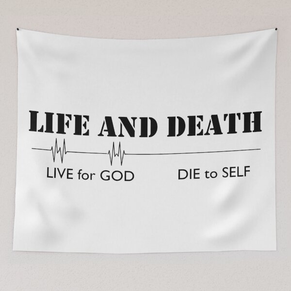 Item preview, Life and Death. Live for God and Die to Self designed and sold by TheKingdomAttic.