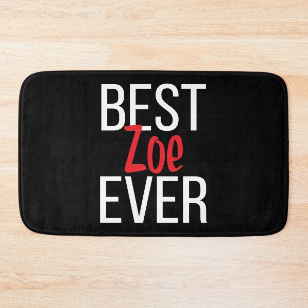Item preview, Best Zoe Ever Zoe Zoey Name designed and sold by ProjectX23.