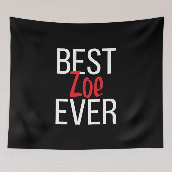 Item preview, Best Zoe Ever Zoe Zoey Name designed and sold by ProjectX23.