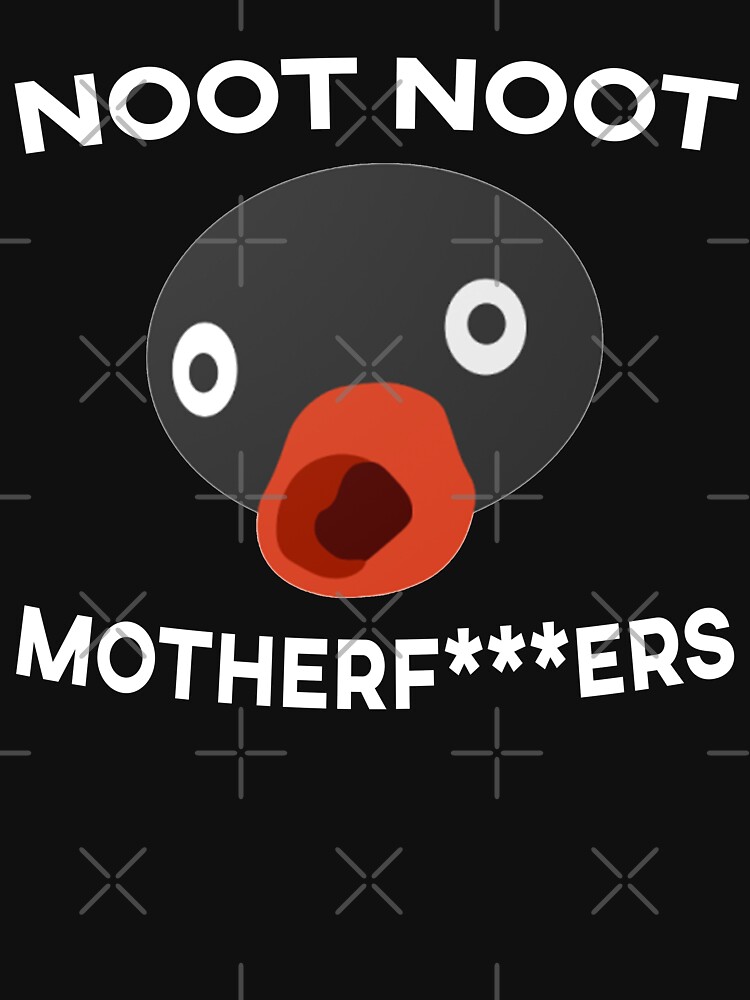 noot noot motherf