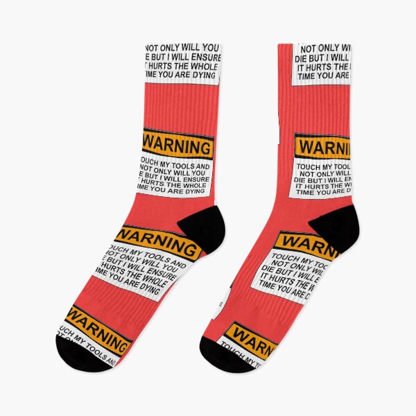 Item preview, Warning: Touch my tools and not only will you die but I will ensure that it will hurt the whole time you are dying designed and sold by Bundjum.