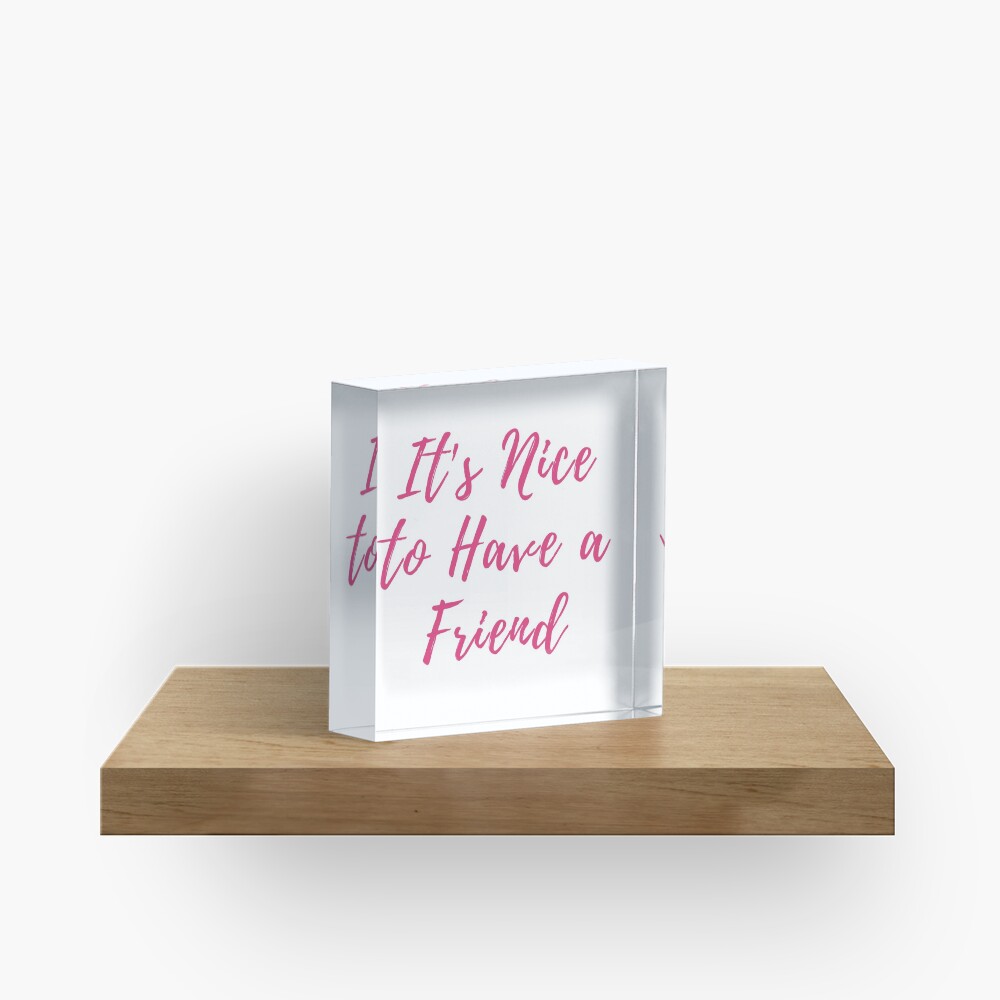 Its Nice to Have a Friend Taylor Swift Lover Album lyrics pink Acrylic Block