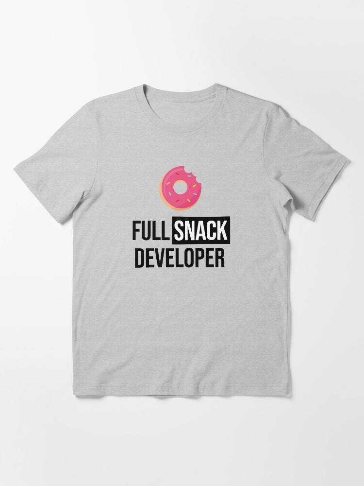 Alternate view of Full Stack Developer - Full Snack Developer Essential T-Shirt