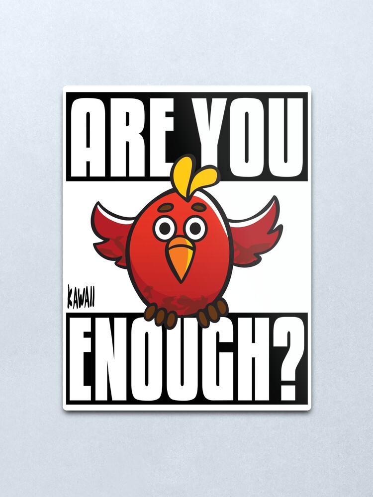 Lámina metálica «¿Eres lo suficientemente pájaro? Kawaii adorable adorable adorable pájaro rojo de dibujos animados» de ProjectX23 | Redbubble Lámina metálica «¿Eres lo suficientemente pájaro? Kawaii adorable adorable adorable pájaro rojo de dibujos animados» de ProjectX23 | Redbubble