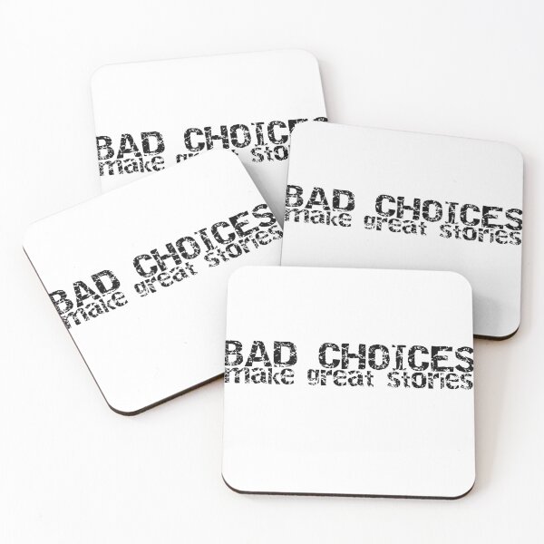 Item preview, Bad Choices Make Great Stories designed and sold by HermesDesign.
