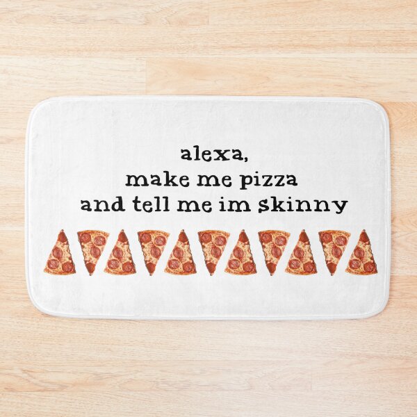 Item preview, Alexa, Make Me Pizza & Tell Me Im Skinny designed and sold by DataDumb.