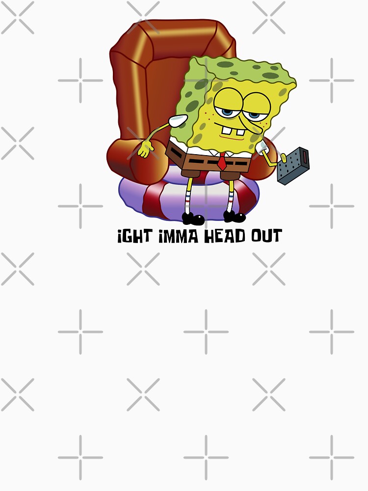 spongebob ight imma head out shirt