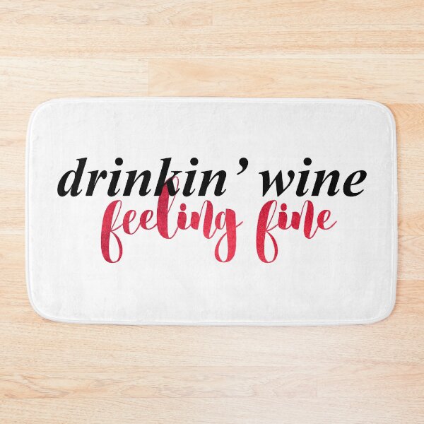 Item preview, Drinking wine, feeling fine designed and sold by hollanov98.