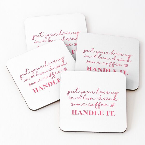 Item preview, Put Your Hair Up In A Bun, Drink Some Coffee And Handle It, Boss Lady Motivation Quote designed and sold by hollanov98.