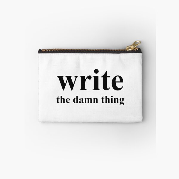 Item preview, Write the damn thing designed and sold by hollanov98.