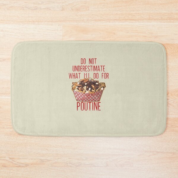 Item preview, What I'll do for Poutine designed and sold by Salt & Keep.