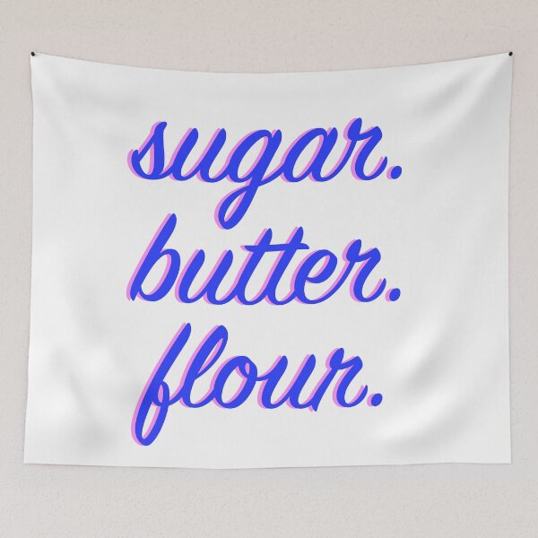 Item preview, Sugar. Butter. Flour. designed and sold by ArtsyJulez.