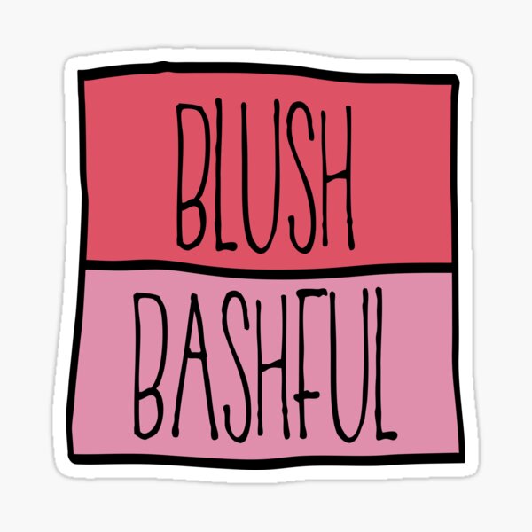 "Blush and Bashful" Sticker for Sale by hrueppel Redbubble