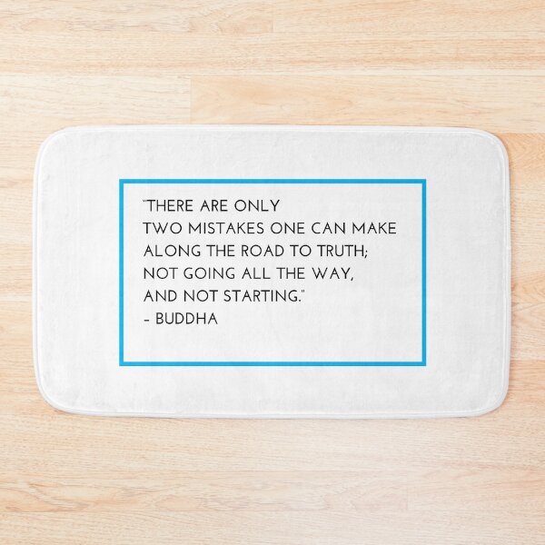 Item preview, “THERE ARE ONLY  TWO MISTAKES ONE CAN MAKE  ALONG THE ROAD TO TRUTH;  NOT GOING ALL THE WAY,  AND NOT STARTING.”  – BUDDHA designed and sold by Inspirationmotivation.