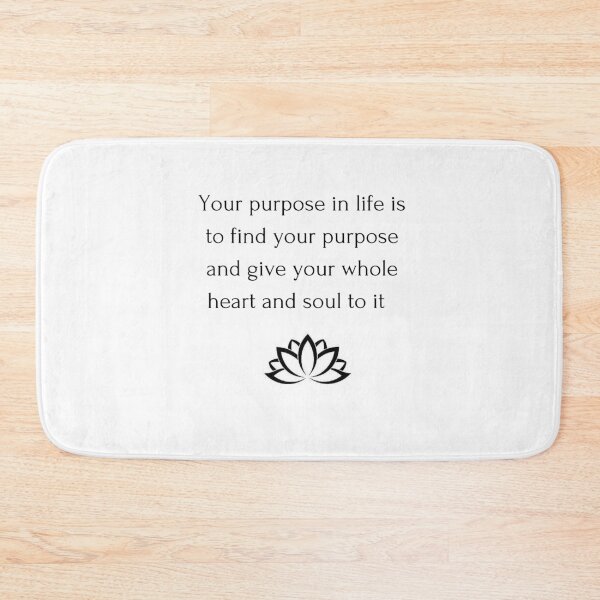 Item preview, Buddhism Quote: Your purpose in life is  to find your purpose  and give your whole  heart and soul to it   designed and sold by Inspirationmotivation.