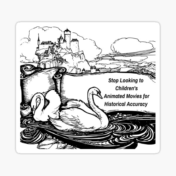 Stop Looking to Animated Children's Movies for Historical Accuracy Sticker