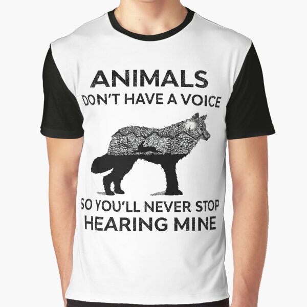 Item preview, Animals don't have a voice so you'll never stop hearing mine designed and sold by samer11.