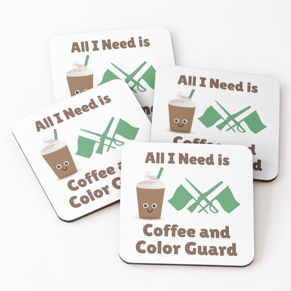 Item preview, All I Need Is Coffee and Color Guard designed and sold by BandMomDesigns.