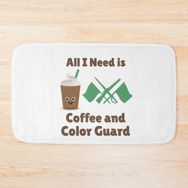 Item preview, All I Need Is Coffee and Color Guard designed and sold by BandMomDesigns.