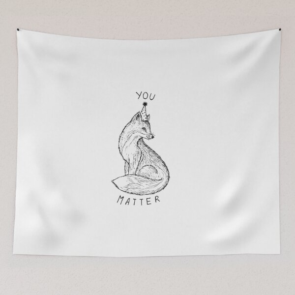 Item preview, You Matter Fox designed and sold by michaelaari.
