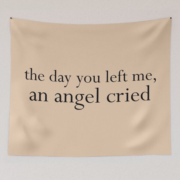 Item preview, the day you left me, an angel cried (light) designed and sold by BoxOffice2938.