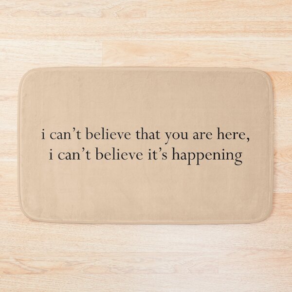 Item preview, i can't believe that you are here, i can't believe it's happening (light) designed and sold by BoxOffice2938.