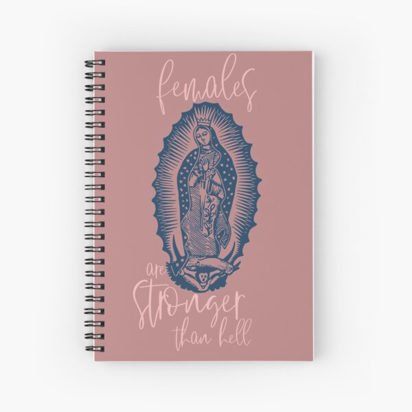 Females are Stronger than Hell Spiral Notebook