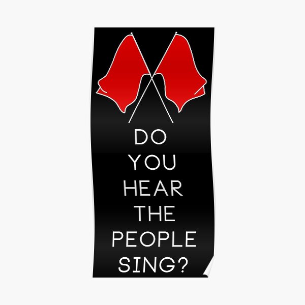 Do You Hear The People Sing Posters Redbubble