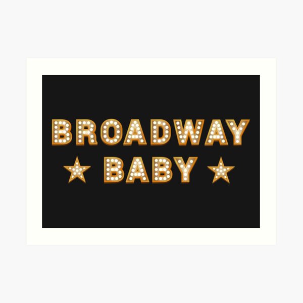 Broadway Baby Art Print