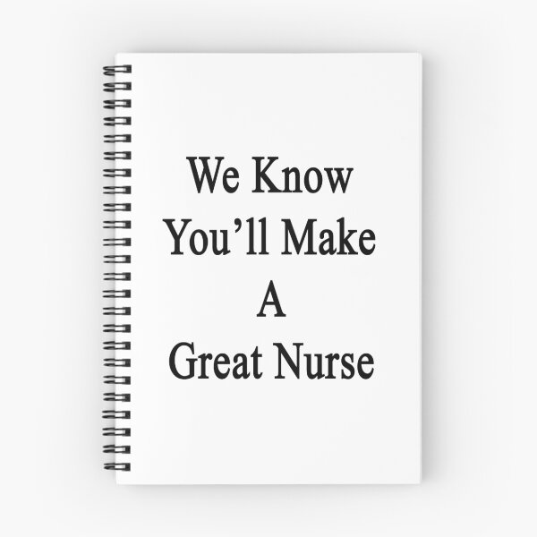Item preview, We Know You'll Make A Great Nurse designed and sold by supernova23.