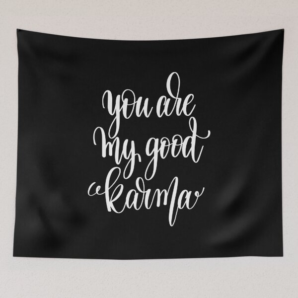 Item preview, You Are My Good Karma Inspirational Quotes designed and sold by ProjectX23.